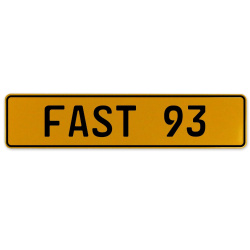FAST 93  - Yellow Aluminum Street Sign Mancave Euro Plate Name Door Sign Wall
