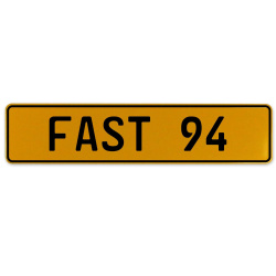 FAST 94  - Yellow Aluminum Street Sign Mancave Euro Plate Name Door Sign Wall