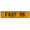 FAST 98  - Yellow Aluminum Street Sign Mancave Euro Plate Name Door Sign Wall