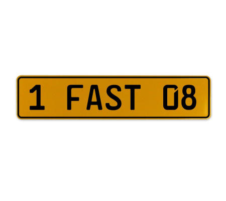 1 FAST 08  - Yellow Aluminum Street Sign Mancave Euro Plate Name Door Sign Wall