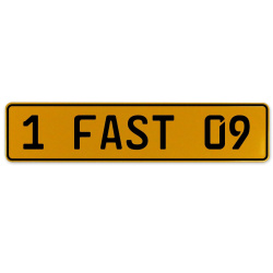 1 FAST 09  - Yellow Aluminum Street Sign Mancave Euro Plate Name Door Sign Wall