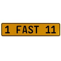 1 FAST 11  - Yellow Aluminum Street Sign Mancave Euro Plate Name Door Sign Wall