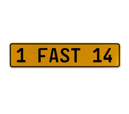 1 FAST 14  - Yellow Aluminum Street Sign Mancave Euro Plate Name Door Sign Wall