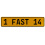 1 FAST 14  - Yellow Aluminum Street Sign Mancave Euro Plate Name Door Sign Wall