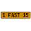 1 FAST 15  - Yellow Aluminum Street Sign Mancave Euro Plate Name Door Sign Wall