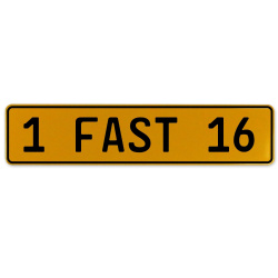 1 FAST 16  - Yellow Aluminum Street Sign Mancave Euro Plate Name Door Sign Wall