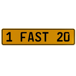 1 FAST 20  - Yellow Aluminum Street Sign Mancave Euro Plate Name Door Sign Wall