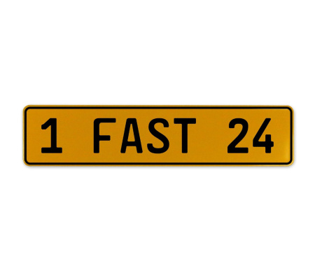 1 FAST 24  - Yellow Aluminum Street Sign Mancave Euro Plate Name Door Sign Wall