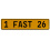 1 FAST 26  - Yellow Aluminum Street Sign Mancave Euro Plate Name Door Sign Wall