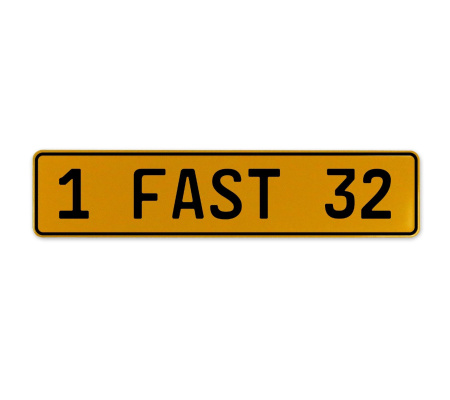 1 FAST 32  - Yellow Aluminum Street Sign Mancave Euro Plate Name Door Sign Wall