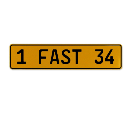 1 FAST 34  - Yellow Aluminum Street Sign Mancave Euro Plate Name Door Sign Wall