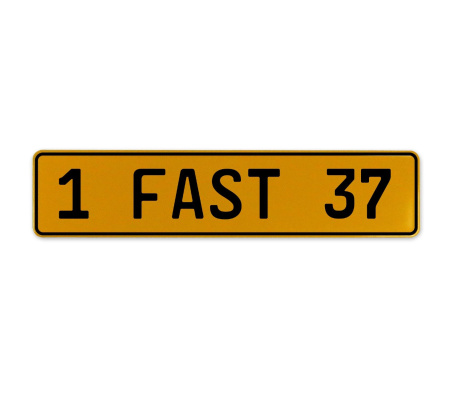 1 FAST 37  - Yellow Aluminum Street Sign Mancave Euro Plate Name Door Sign Wall