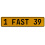 1 FAST 39  - Yellow Aluminum Street Sign Mancave Euro Plate Name Door Sign Wall