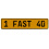 1 FAST 40  - Yellow Aluminum Street Sign Mancave Euro Plate Name Door Sign Wall