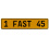 1 FAST 45  - Yellow Aluminum Street Sign Mancave Euro Plate Name Door Sign Wall
