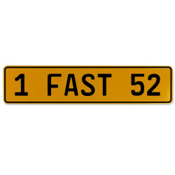 1 FAST 52  - Yellow Aluminum Street Sign Mancave Euro Plate Name Door Sign Wall