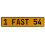 1 FAST 54  - Yellow Aluminum Street Sign Mancave Euro Plate Name Door Sign Wall