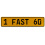 1 FAST 60  - Yellow Aluminum Street Sign Mancave Euro Plate Name Door Sign Wall
