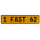 1 FAST 62  - Yellow Aluminum Street Sign Mancave Euro Plate Name Door Sign Wall