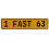 1 FAST 63  - Yellow Aluminum Street Sign Mancave Euro Plate Name Door Sign Wall