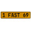 1 FAST 69  - Yellow Aluminum Street Sign Mancave Euro Plate Name Door Sign Wall
