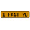 1 FAST 70  - Yellow Aluminum Street Sign Mancave Euro Plate Name Door Sign Wall