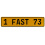 1 FAST 73  - Yellow Aluminum Street Sign Mancave Euro Plate Name Door Sign Wall