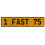 1 FAST 75  - Yellow Aluminum Street Sign Mancave Euro Plate Name Door Sign Wall