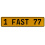 1 FAST 77  - Yellow Aluminum Street Sign Mancave Euro Plate Name Door Sign Wall