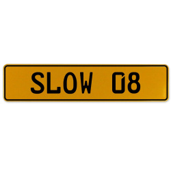 SLOW 08  - Yellow Aluminum Street Sign Mancave Euro Plate Name Door Sign Wall