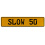 SLOW 50  - Yellow Aluminum Street Sign Mancave Euro Plate Name Door Sign Wall