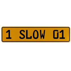 1 SLOW 01  - Yellow Aluminum Street Sign Mancave Euro Plate Name Door Sign Wall