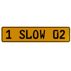 1 SLOW 02  - Yellow Aluminum Street Sign Mancave Euro Plate Name Door Sign Wall