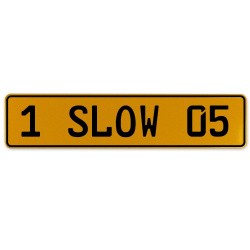 1 SLOW 05  - Yellow Aluminum Street Sign Mancave Euro Plate Name Door Sign Wall