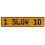 1 SLOW 10  - Yellow Aluminum Street Sign Mancave Euro Plate Name Door Sign Wall
