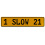 1 SLOW 21  - Yellow Aluminum Street Sign Mancave Euro Plate Name Door Sign Wall