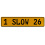 1 SLOW 26  - Yellow Aluminum Street Sign Mancave Euro Plate Name Door Sign Wall