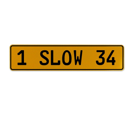 1 SLOW 34  - Yellow Aluminum Street Sign Mancave Euro Plate Name Door Sign Wall