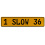 1 SLOW 36  - Yellow Aluminum Street Sign Mancave Euro Plate Name Door Sign Wall