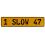 1 SLOW 47  - Yellow Aluminum Street Sign Mancave Euro Plate Name Door Sign Wall