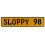 SLOPPY 98  - Yellow Aluminum Street Sign Mancave Euro Plate Name Door Sign Wall