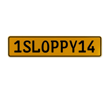 1SLOPPY14  - Yellow Aluminum Street Sign Mancave Euro Plate Name Door Sign Wall