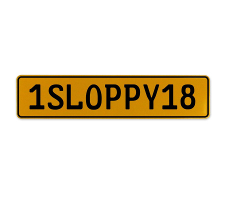 1SLOPPY18  - Yellow Aluminum Street Sign Mancave Euro Plate Name Door Sign Wall