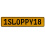 1SLOPPY18  - Yellow Aluminum Street Sign Mancave Euro Plate Name Door Sign Wall