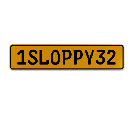 1SLOPPY32  - Yellow Aluminum Street Sign Mancave Euro Plate Name Door Sign Wall