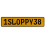 1SLOPPY38  - Yellow Aluminum Street Sign Mancave Euro Plate Name Door Sign Wall