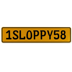 1SLOPPY58  - Yellow Aluminum Street Sign Mancave Euro Plate Name Door Sign Wall