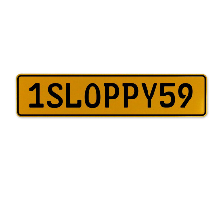 1SLOPPY59  - Yellow Aluminum Street Sign Mancave Euro Plate Name Door Sign Wall