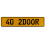 40 2DOOR  - Yellow Aluminum Street Sign Mancave Euro Plate Name Door Sign Wall