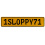 1SLOPPY71  - Yellow Aluminum Street Sign Mancave Euro Plate Name Door Sign Wall